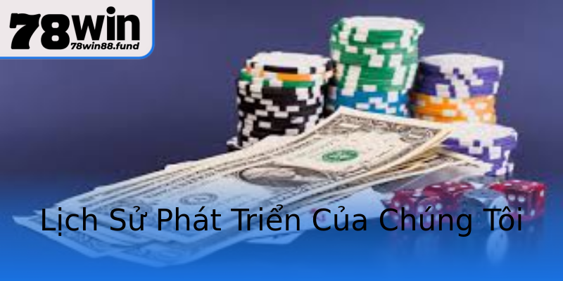 Lịch Sử Phát Triển Của Chúng Tôi Lịch Sử Phát Triển Của Chúng Tôi