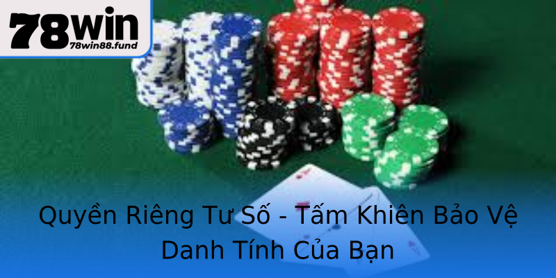 Quyền Riêng Tư Số - Tấm Khiên Bảo Vệ Danh Tính Của Bạn
